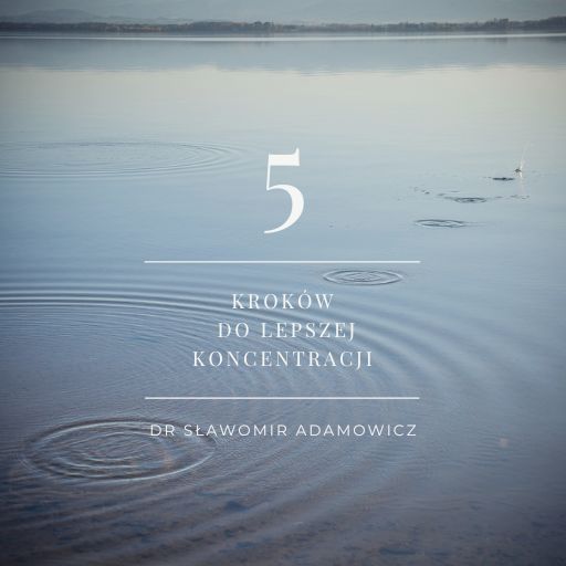 E-book o koncentracji. Redakcja, korekta i skład – Poprawna Pani.
